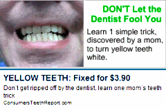Getting your teeth whitened at the dentist may be expensive, but at least it's clear what you're paying. Even so, these con artists have the brass to claim it's the DENTIST where you're likely to get "fooled" and "ripped off."